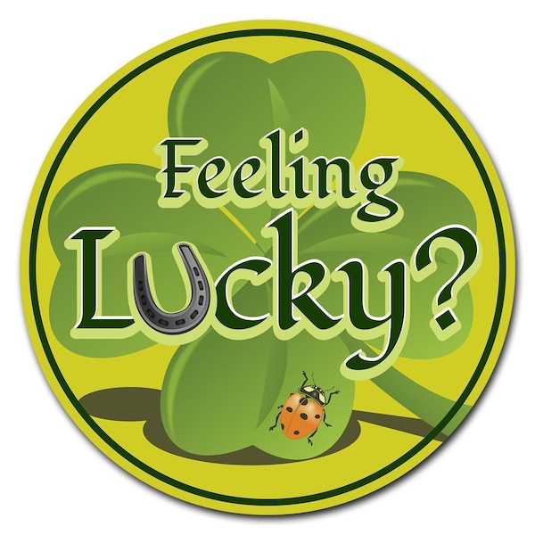 Signmission Feeling Lucky Circle Vinyl Laminated Decal D-48-CIR-Feeling Lucky - main